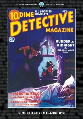 Dime Detective Magazine #10: Facsimile Edition by Daly, Carroll John