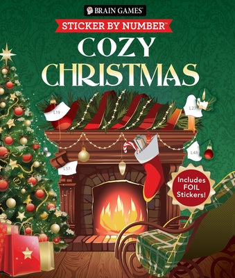 Brain Games - Sticker by Number: Cozy Christmas (24 Images): Includes Foil Stickers! by Publications International Ltd