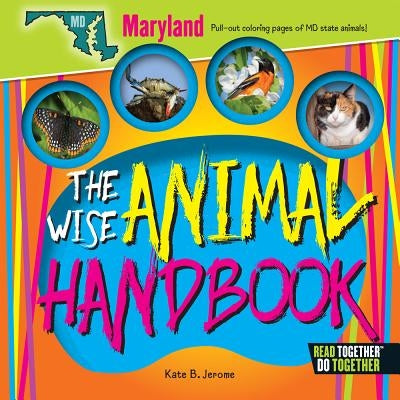 The Wise Animal Handbook Maryland by Jerome, Kate B.