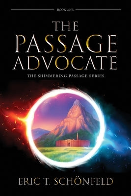 The Passage Advocate by Sch&#195;&#182;nfeld, Eric T.