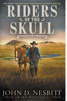 Riders of the Skull: A Classic Western by Nesbitt, John D.