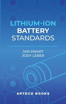 Lithium Ion Battery Standards by Swart, Jan