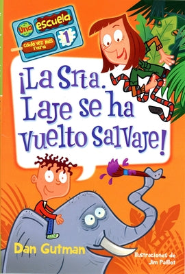 ¡La Srta. Laje Se Ha Vuelto Salvaje! by Gutman, Dan