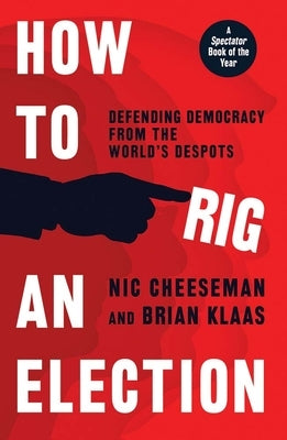 How to Rig an Election by Cheeseman, Nic