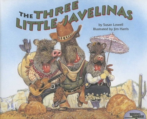 Three Little Javelinas by Lowell, Susan