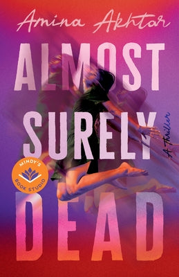 Almost Surely Dead by Akhtar, Amina