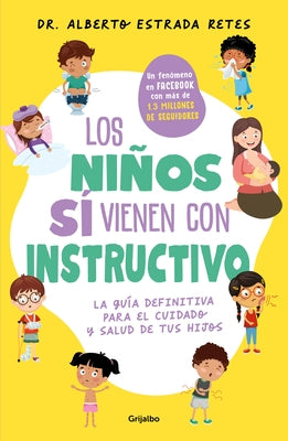 Los Ni?os S? Vienen Con Instructivo / Children Do Come with Instructions by Estrada Retes, Alberto