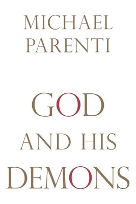 God and His Demons by Parenti, Michael