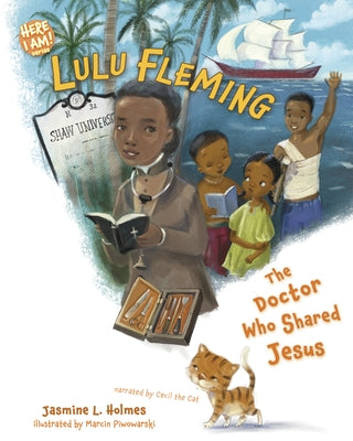 Lulu Fleming: The Doctor Who Shared Jesus by Holmes, Jasmine L.