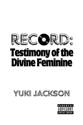 Record: Testimony of the Divine Feminine by Jackson, Yuki