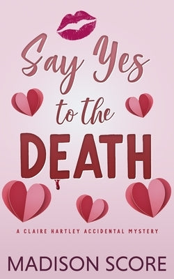 Say Yes to the Death by Score, Madison