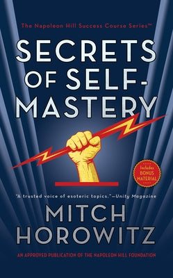 Secrets of Self-Mastery by Horowitz, Mitch