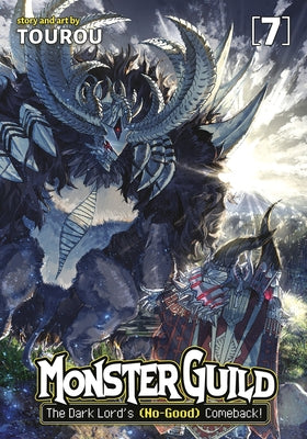 Monster Guild: The Dark Lord's (No-Good) Comeback! Vol. 7 by Tourou