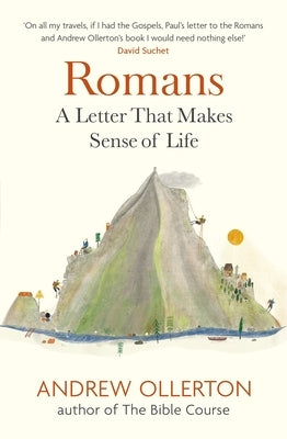 Romans: A Letter That Makes Sense of Life by Ollerton, Andrew