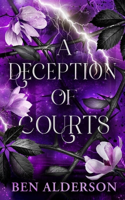 A Deception of Courts: Realm of Fey by Alderson, Ben