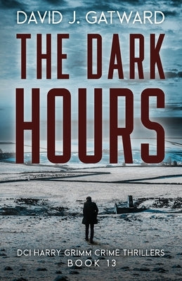 The Dark Hours by Gatward, David J.