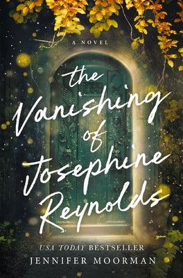 The Vanishing of Josephine Reynolds: A Charming and Uplifting Novel with Heartfelt Storytelling by Moorman, Jennifer