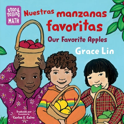 Nuestras Manzanas Favoritas / Our Favorite Apples by Lin, Grace