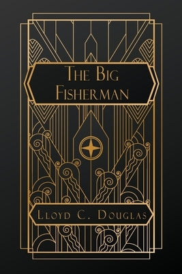 The Big Fisherman by Douglas, Lloyd C.