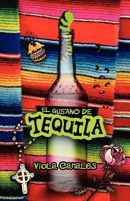 El Gusano de Tequila by Canales, Viola