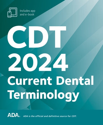 Cdt 2024: Current Dental Terminology by Association, American Dental