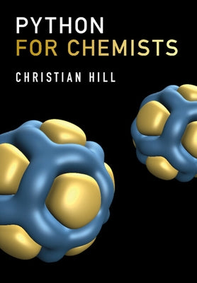 Python for Chemists by Hill, Christian