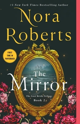 The Mirror: The Lost Bride Trilogy, Book 2 by Roberts, Nora
