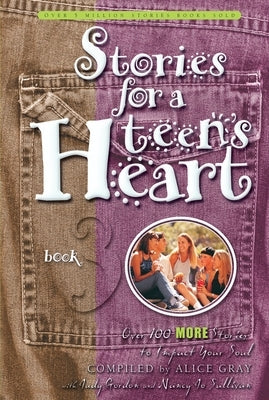 Stories for a Teen's Heart, Book 3 by Gray