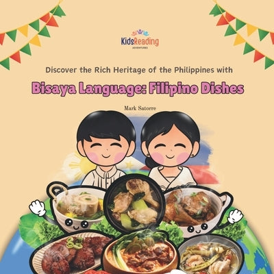 Bisaya Language: Filipino Dishes by Satorre