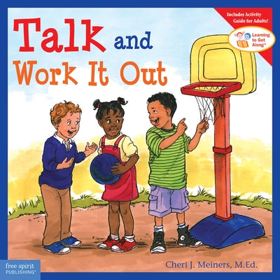 Talk and Work It Out by Meiners, Cheri J.