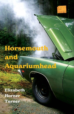 Horsemouth and Aquariumhead by Turner, Elizabeth Horner