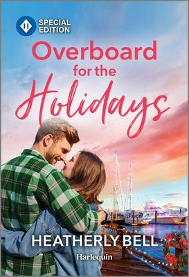 Overboard for the Holidays by Bell, Heatherly