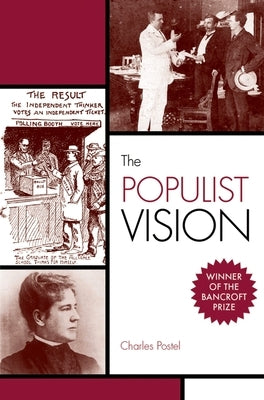 The Populist Vision by Postel, Charles