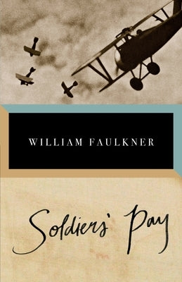 Soldiers' Pay by Faulkner, William