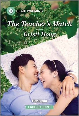 The Teacher's Match: A Clean and Uplifting Romance by Hong, Kristi