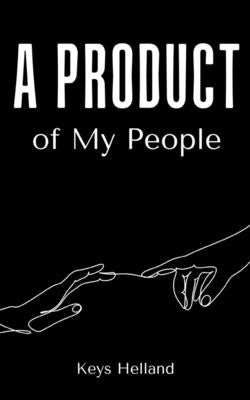 A Product of My People by Helland, Keys