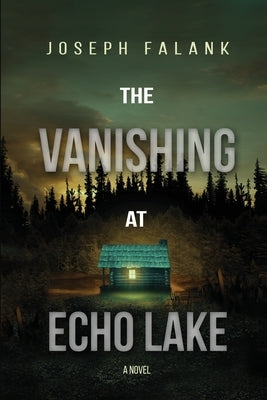 The Vanishing at Echo Lake by Falank, Joseph