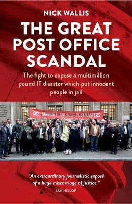 The Great Post Office Scandal by Wallis, Nick