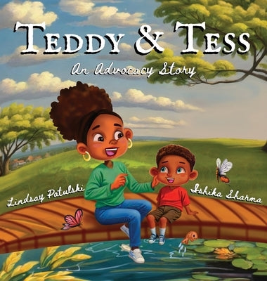 Teddy & Tess: An Advocacy Story by Patulski, Lindsay