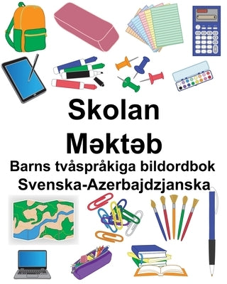 Svenska-Azerbajdzjanska Skolan/M&#601;kt&#601;b Barns tvåspråkiga bildordbok by Carlson, Suzanne