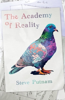 The Academy of Reality by Putnam, Steve