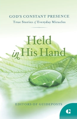 Held in His Hand by Guideposts, Editors Of