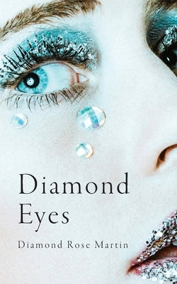 Diamond Eyes by Martin, Diamond Rose