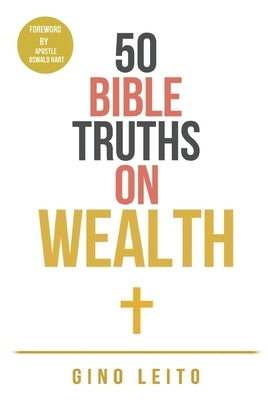 50 Bible Truths on Wealth by Leito, Gino