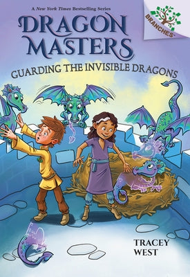 Guarding the Invisible Dragons: A Branches Book (Dragon Masters #22): Volume 22 by West, Tracey