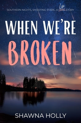 When We're Broken by Holly, Shawna