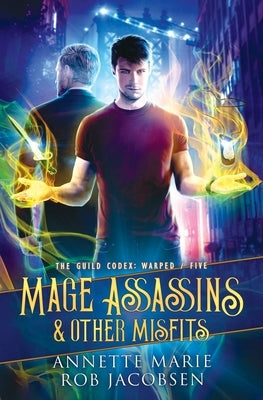 Mage Assassins & Other Misfits by Marie, Annette