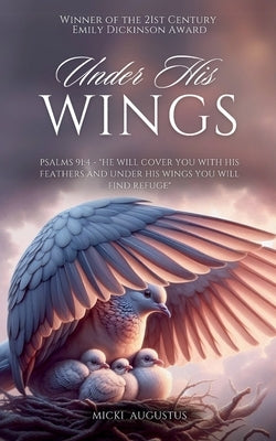 Under His Wings by Augustus, Micki