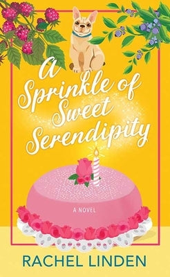 A Sprinkle of Sweet Serendipity by Linden, Rachel