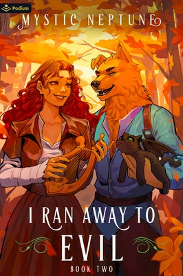 I Ran Away to Evil 2: A Cozy Litrpg Rom-Com by Neptune, Mystic